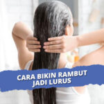 Cara Meluruskan Rambut Kusut: 12 Tips Mudah untuk Rambut Lembut dan Sehat