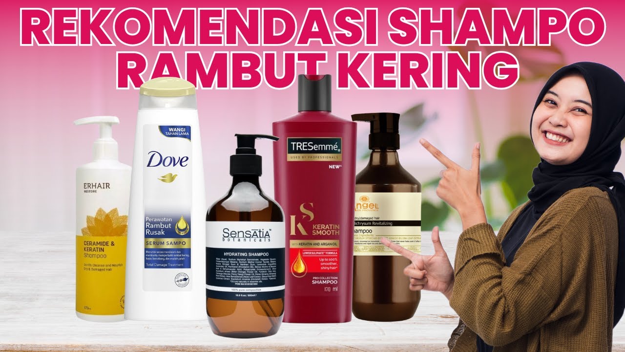 Taklukkan Rambut Kusut dan Kering: Temukan Shampo Terbaik untuk Rambut yang Mudah Diatur