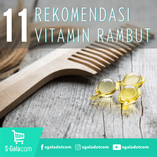 7 Vitamin Rambut Terbaik untuk Rambut Sehat dan Berkilau