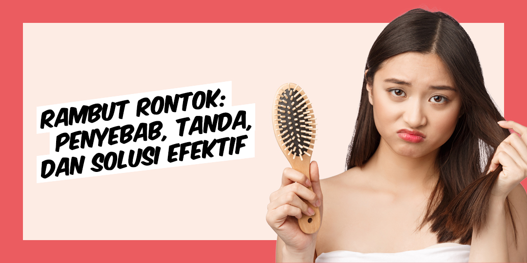 Solusi Efektif Mengatasi Rambut Rontok Akibat Hormon: Kembalikan Kepercayaan Dirimu!