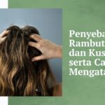 Rambut Kering dan Kusam? Atasi dengan Nutrisi dari Dalam!