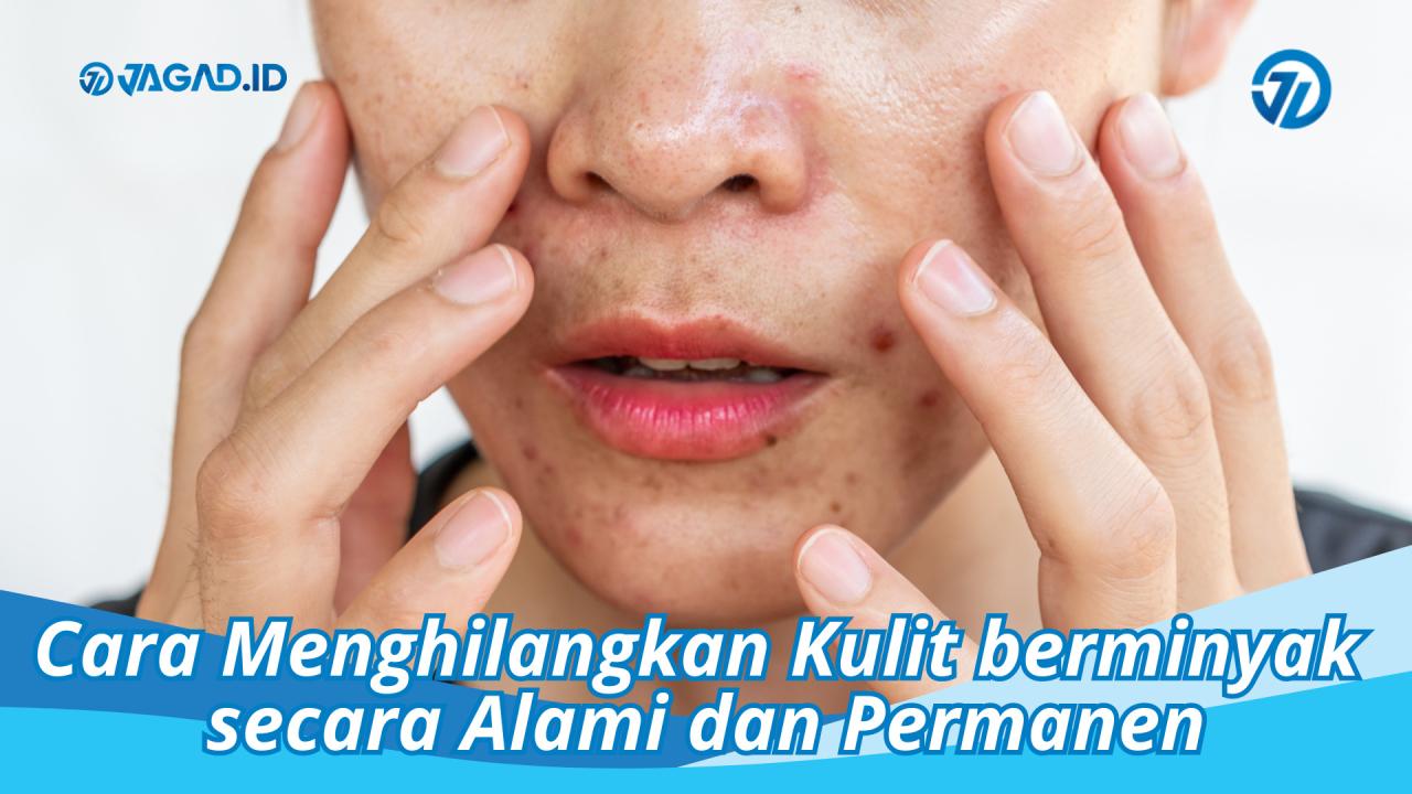 Cara Menghilangkan Ketombe di Kulit Kepala Berminyak: 12 Tips Efektif untuk Kulit Kepala Sehat