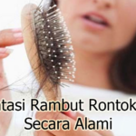 Rambut Rontok Parah? Tenang, Ini Solusinya!