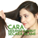 Rahasia Cantik Alami: Merawat Rambut Wanita dengan Bahan-Bahan Sederhana