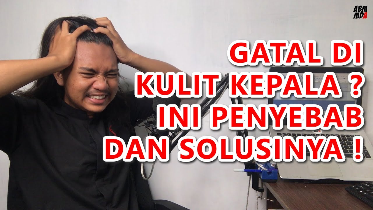 Kulit Kepala Gatal: Penyebab dan Solusi untuk Wanita