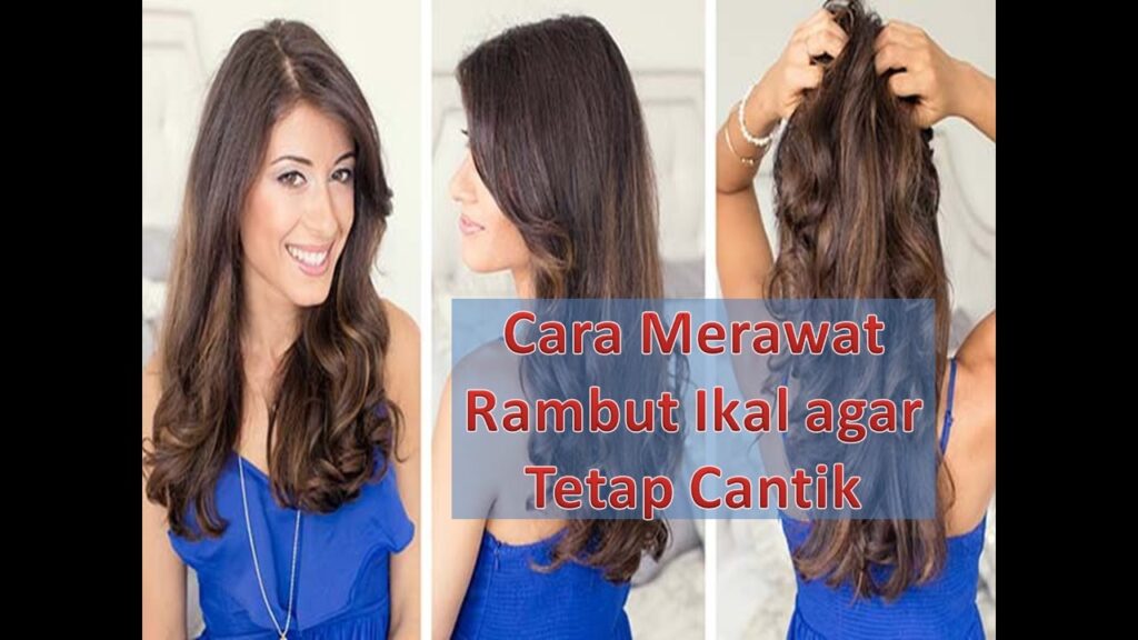 Panduan Perawatan Rambut Ikal agar Tetap Rapi dan Indah