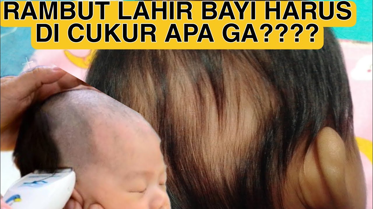 Apakah Rambut Bayi Wajib Digundul? Mitos atau Fakta?