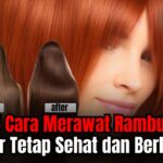 Rambut Tetap Kering dan Segar di Sore Hari: 7 Langkah Ampuh