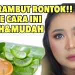 Rambut Rontok Parah? Jangan Panik! Simak Cara Mengatasinya di Sini