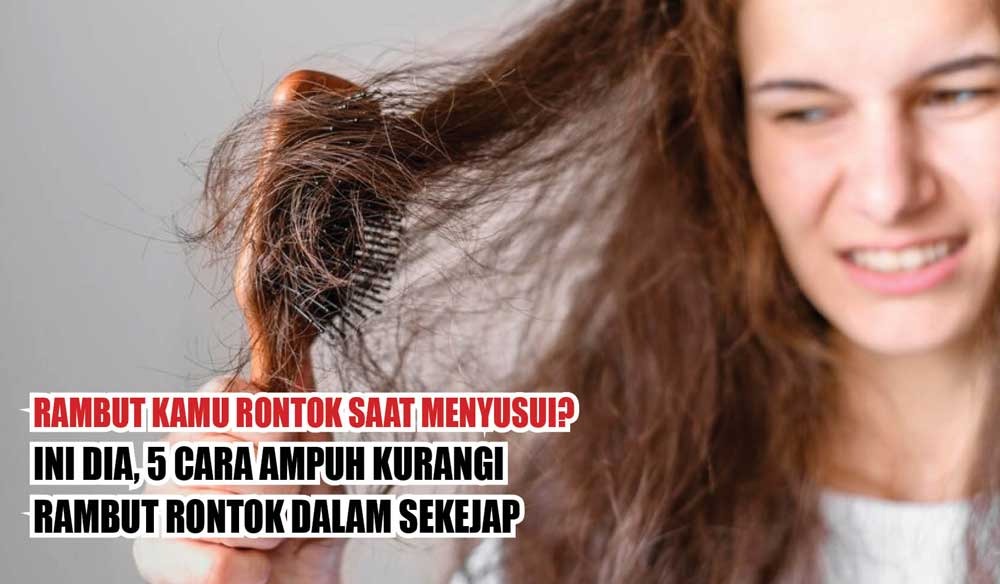 Mengapa Rambut Saya Rontok Saat Menggunakan Produk Anti Rontok?