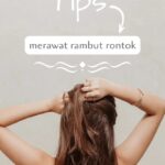 Bosan Dengan Rambut Lepek? Yuk Atasi Dengan Tips Jitu Ini!