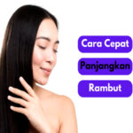 Cara Memanjangkan Rambut Cepat: Metode Terbaik untuk Hasil yang Maksimal