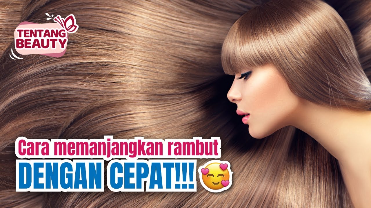 Rahasia Memanjangkan Rambut dalam 2 Hari: Mitos atau Fakta?