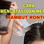 Rambut Rontok Setelah Melahirkan: Atasi dengan Bijak dan Sabar