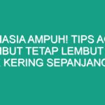 Rambut Kering dan Kusam? Atasi dengan Tips dan Produk Ini!