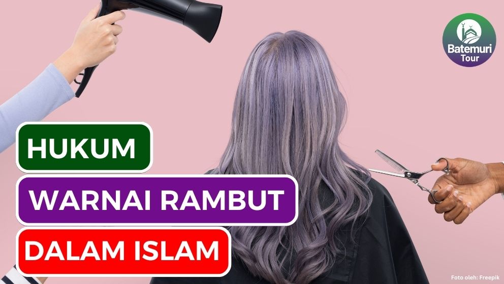 Mengapa Warna Rambut Menjadi Perdebatan? Menelisik Pandangan Islam tentang Mewarnai Rambut