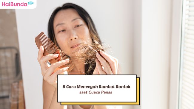 Cara Mengatasi Rambut Rontok Saat Perubahan Cuaca