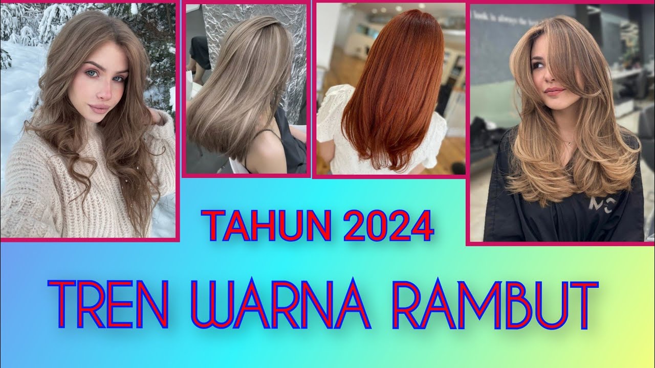 Tren Warna Rambut 2024 yang Wajib Dicoba: Ubah Penampilanmu, Ubah Suasana Hatimu!