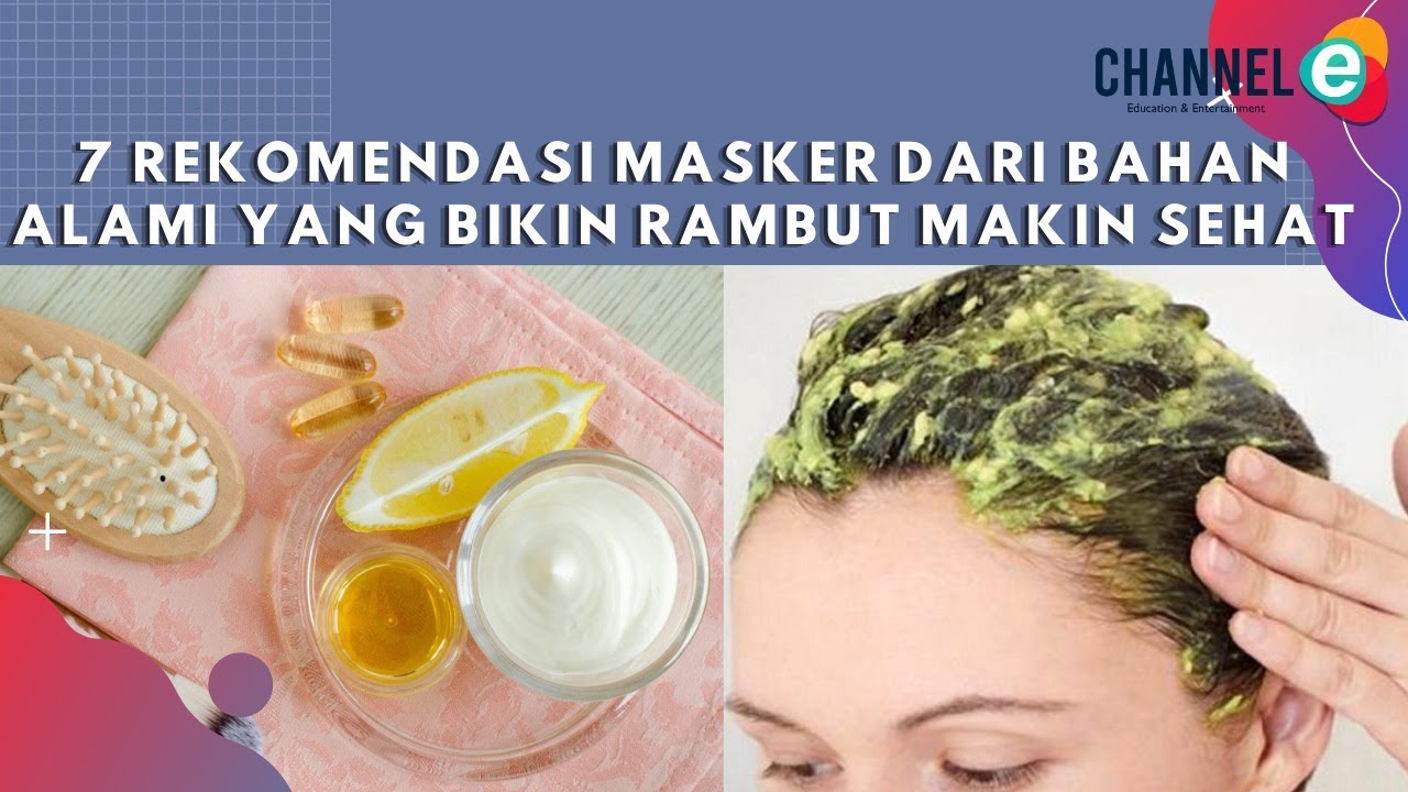 7 Masker Rambut dari Bahan Dapur yang Wajib Anda Coba